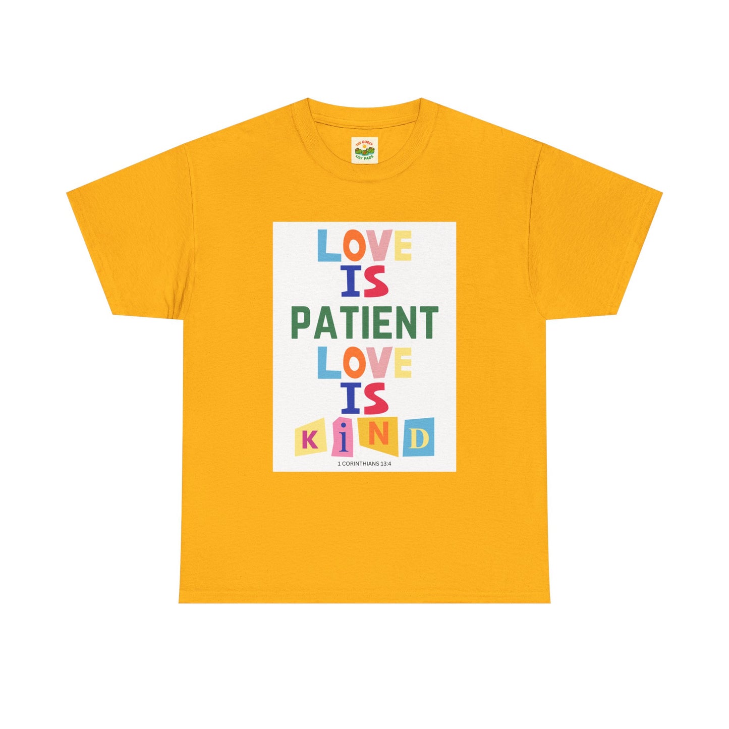 The Godly Lily Pads Unisex "Love is Patient" Heavy Cotton Tee with Inspirational Message