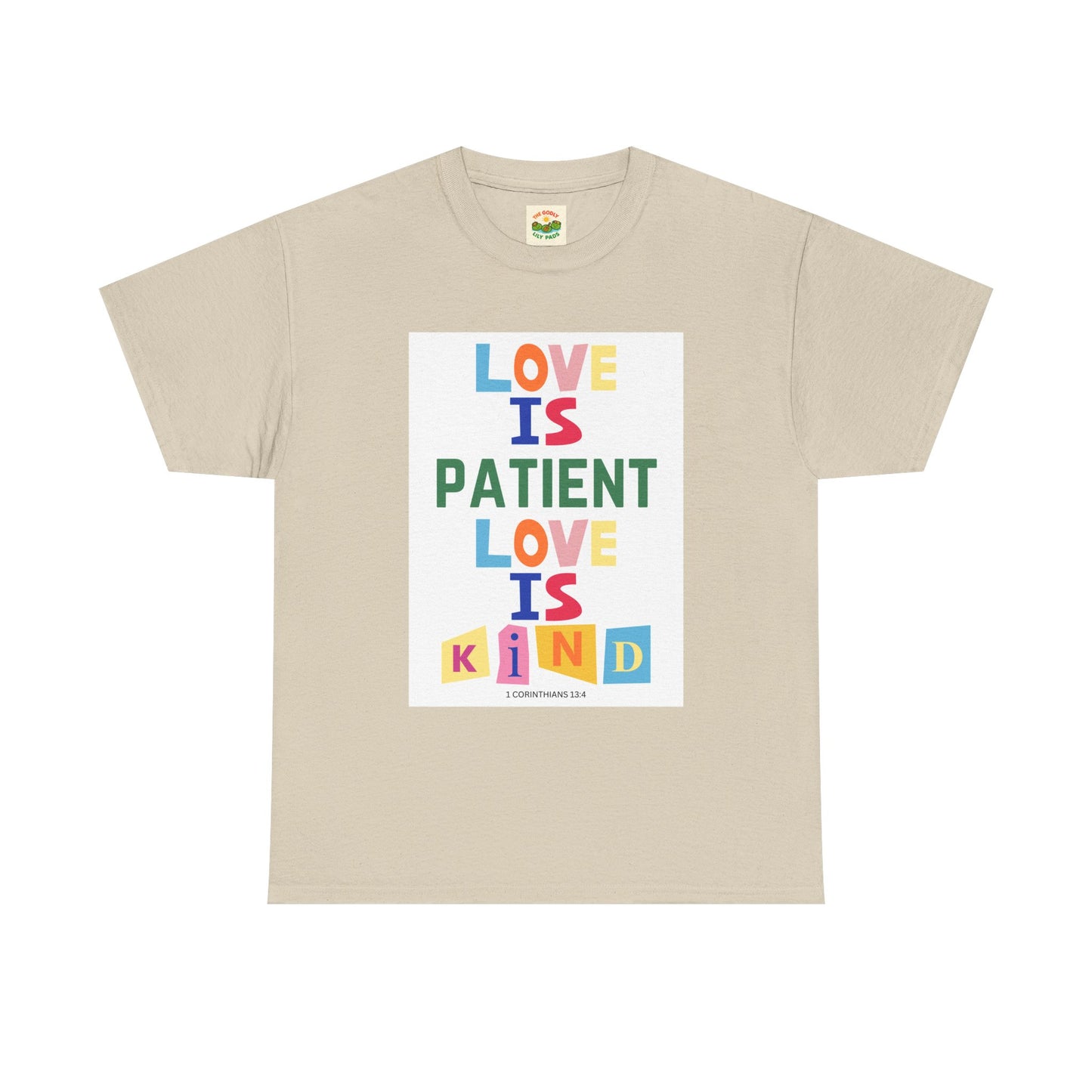 The Godly Lily Pads Unisex "Love is Patient" Heavy Cotton Tee with Inspirational Message