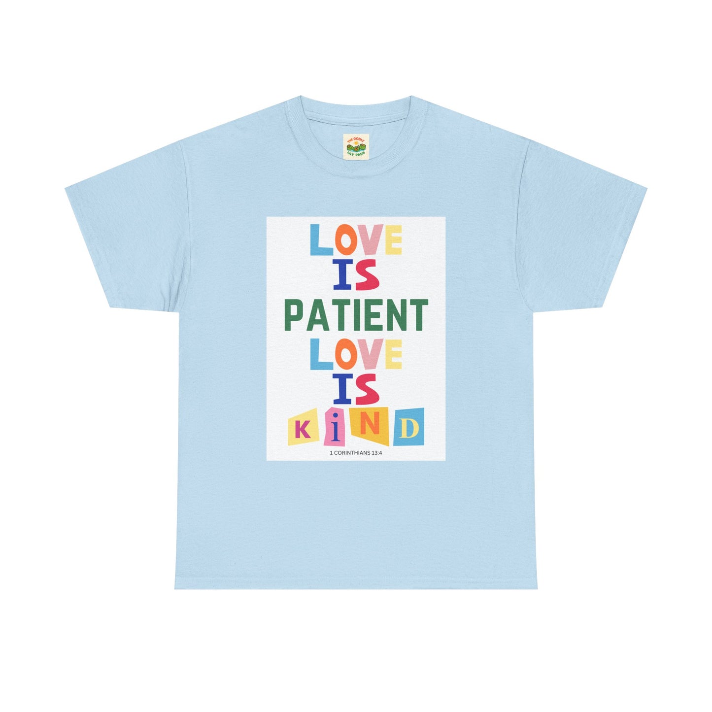 The Godly Lily Pads Unisex "Love is Patient" Heavy Cotton Tee with Inspirational Message