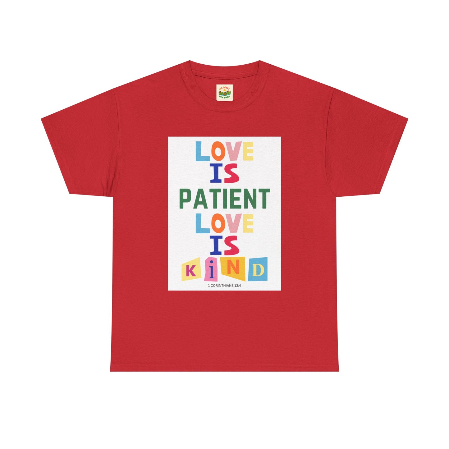 The Godly Lily Pads Unisex "Love is Patient" Heavy Cotton Tee with Inspirational Message